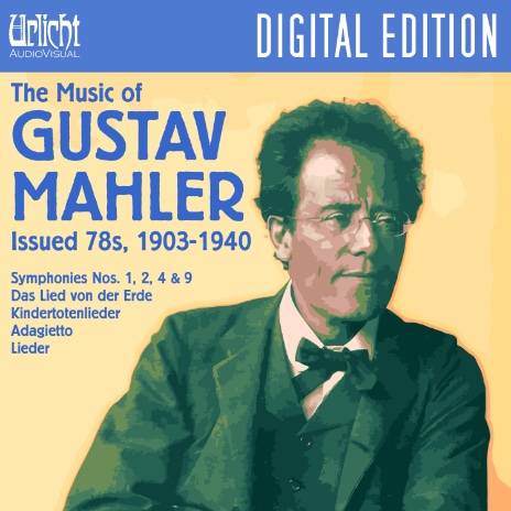 The Music of Gustav Mahler – Issued 78s, 1903-1940